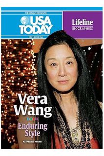 (PDF Download) Vera Wang: Enduring Style (USA TODAY Lifeline Biographies) by Katherine Krohn