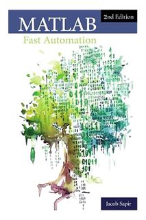 ook PDF MATLAB Fast Automation: Automate Your Work With MATLAB by Jacob Sapir