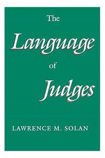 (Pdf Ebook) The Language of Judges (Chicago Series in Law and Society) by Lawrence M. Solan