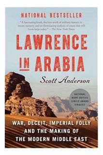 PDF Free Lawrence in Arabia: War, Deceit, Imperial Folly and the Making of the Modern Middle East by