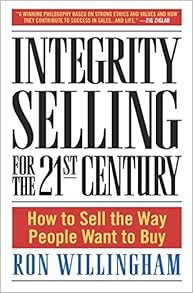 eBooks ✔️ Download Integrity Selling for the 21st Century: How to Sell the Way People Want to Buy On