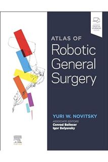 Pdf Free Atlas of Robotic General Surgery by Yuri W. Novitsky MD FACS