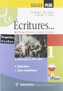 Scarica [PDF] Écritures. Anthologie litteraire en langue française. Per le Scuole superiori. Con esp