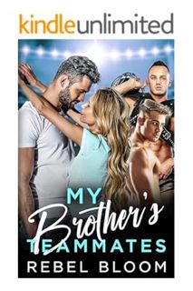 (FREE) (PDF) My Brother's Teammates: A Reverse Harem College Sports Romance by Rebel Bloom