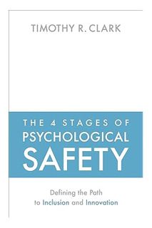 (EBOOK) (PDF) The 4 Stages of Psychological Safety: Defining the Path to Inclusion and Innovation by