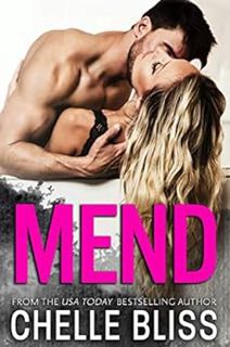 [View] KINDLE PDF EBOOK EPUB Mend: A Second Chance Romance by Chelle Bliss ✔️