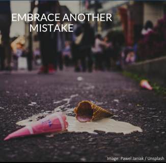 EMBRACE ANOTHER MISTAKE