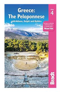 (Pdf Free) Greece: The Peloponnese: with Athens, Delphi and Kythira (Bradt Travel Guide) by Andrew B