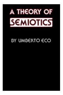 (PDF) FREE A Theory of Semiotics (Advances in Semiotics) by Umberto Eco