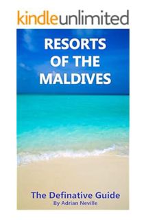 (Ebook Free) Resorts of the Maldives: The Definitive Guide by Adrian Neville