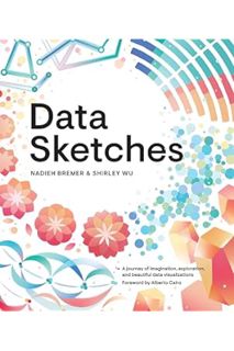 PDF Download Data Sketches: A journey of imagination, exploration, and beautiful data visualizations