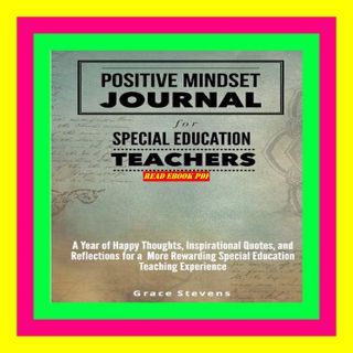 #KINDLE$ Positive Mindset Journal for Special Education Teachers A Year of Happy Thoughts  Inspirat