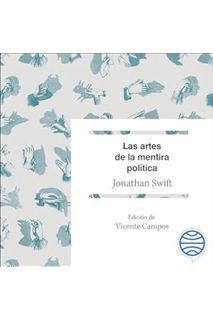 Download Ebook Las artes de la mentira política by Jonathan Swift