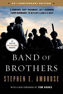 [ACCESS] [EPUB KINDLE PDF EBOOK] Band of Brothers: E Company, 506th Regiment, 101st Airborne from No