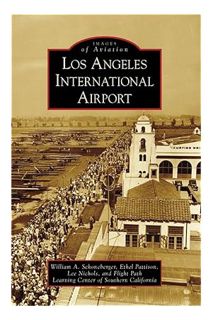 (PDF Download) Los Angeles International Airport (Images of Aviation) by William A. Schoneberger