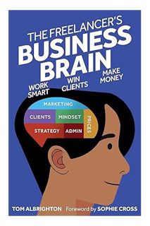 (Ebook Free) The Freelancer's Business Brain: Work smart, win clients, make money (Freelance Writing