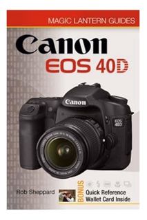 FREE PDF Magic Lantern Guides: Canon EOS 40D by Rob Sheppard