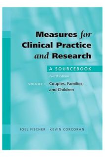 (DOWNLOAD) (Ebook) Measures for Clinical Practice and Research: A SourcebookVolume 1: Couples, Famil