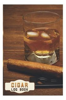 PDF Free Cigar Log Book: Cigar Tasting Journal, Perfect Cigar smokers gift for Aficionados, Cigar Pe