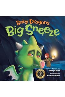 PDF Free Baby Dragon's Big Sneeze: A Picture Book About Empathy and Trust for Children Age 3-7 (Magi