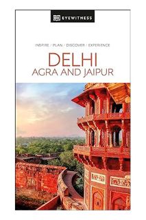 PDF FREE DK Eyewitness Delhi, Agra and Jaipur (Travel Guide) by DK Eyewitness