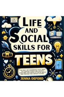 (PDF) FREE Life and Social Skills for Teens (2 in 1 Bible): The Only CBT Workbook You’ll Need to Con