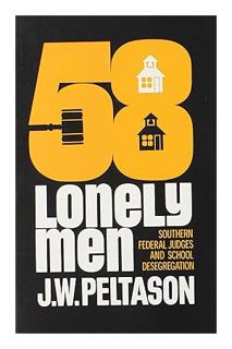 (PDF) FREE Fifty-Eight Lonely Men: Southern Federal Judges and School Desegregation (Illini Book) by