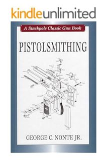 (Pdf Ebook) Pistolsmithing (Stackpole Classic Gun Books) by George C. Nonte