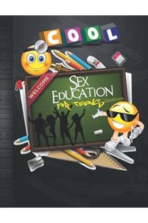 (PDF Free) Sex Education For Teens Workbook: Teenagers Homeschool or Classroom Health Curriculum Lif