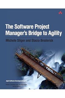 PDF Download Software Project Manager's Bridge to Agility, The by Michele Sliger