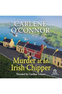 (Download (PDF) Murder at an Irish Chipper: An Irish Village Mystery, Book 10 by Carlene O'Connor