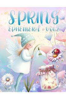 (PDF) DOWNLOAD Spring Ephemera Book Vol.2: High Quality Images of Animals and Flowers For Paper Craf