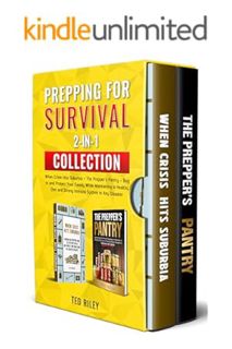(DOWNLOAD) (PDF) Prepping for Survival 2-In-1 Collection: When Crisis Hits Suburbia + The Prepper’s