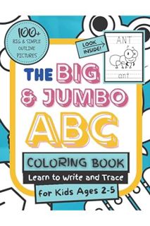 PDF Free The Big & Jumbo ABC Coloring Book: Learn to Write and Trace for Kids Ages 2-5: 100+ SIMPLE