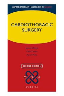 (Free PDF) Cardiothoracic Surgery (Oxford Specialist Handbooks in Surgery) by Joanna Chikwe