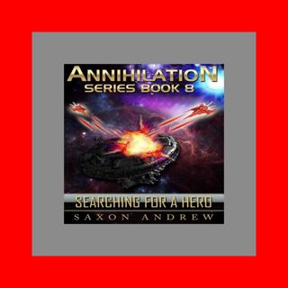 READDeBook PDF New Searching for a Hero (Annihilation  #8) [read ebook] BY Saxon Andrew[PDF] DOWNLOA