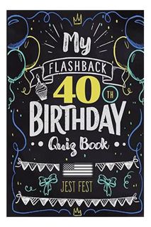 Free PDF My Flashback 40th Birthday Quiz Book: Turning 40 Humor for People Born in the '80s USA (Bir