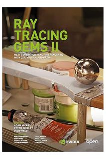 PDF Download Ray Tracing Gems: High-Quality and Real-Time Rendering with DXR and Other APIs by Eric