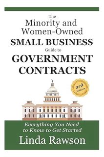 PDF DOWNLOAD The Minority and Women-Owned Small Business Guide to Government Contracts: Everything Y