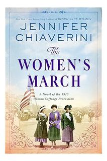 PDF Ebook The Women's March: A Novel of the 1913 Woman Suffrage Procession by Jennifer Chiaverini