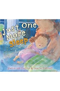 (Free Pdf) Just One More Sleep: All Good Things Come to Those Who Wait . . . and Wait . . . and Wait