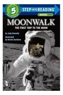 Download EBOOK Moonwalk: The First Trip to the Moon (Step-Into-Reading, Step 5) by Judy Donnelly