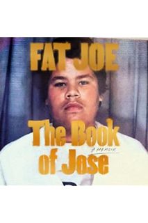 (Pdf Ebook) The Book of Jose: A Memoir by Fat Joe