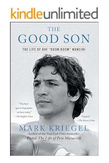 (DOWNLOAD) (Ebook) The Good Son: The Life of Ray ',Boom Boom', Mancini by Mark Kriegel