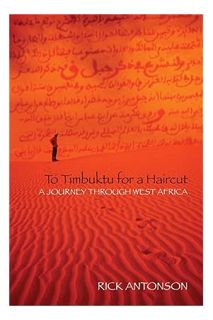 Download Ebook To Timbuktu for a Haircut: A Journey Through West Africa by Rick Antonson
