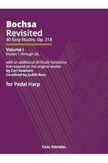 (PDF) DOWNLOAD Bochsa Revisited: 40 Easy Etudes, Op. 318, Volume 1 For Pedal Harp by Carl Swanson