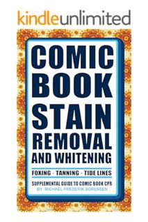 Ebook Download Comic Book Stain Removal and Whitening: Supplemental Guide to Comic Book CPR by Micha