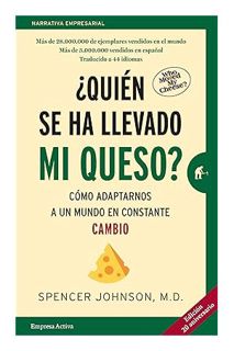 Download Ebook ¿Quién se ha llevado mi queso?: Cómo adaptarnos en un mundo en constante cambio (Span