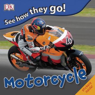 Get EBOOK EPUB KINDLE PDF See How They Go: Motorcycle by  DK Publishing 📩
