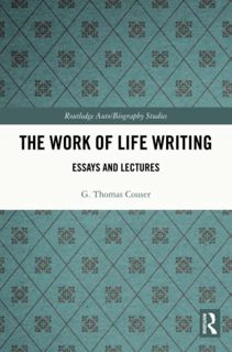 [Get] KINDLE PDF EBOOK EPUB The Work of Life Writing (Routledge Auto/Biography Studies) by  G. Thoma